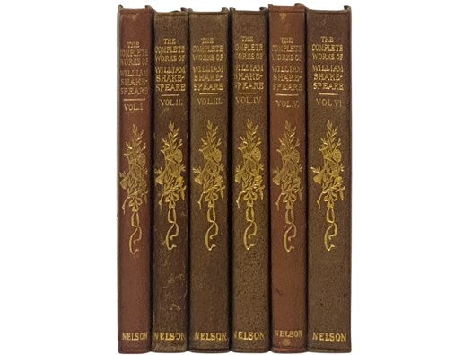 The Dramatic Works of William Shakespeare, in Six Volumes (Nelson's New Century Library of India Paper Standard Authors) [Complete]