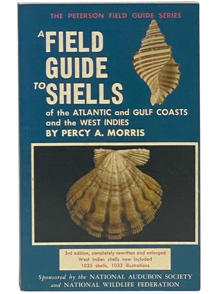 A Field Guide to Shells of the Atlantic and Gulf Coasts and the West Indies (3rd Edition) (The Peterson Field Guide Series)