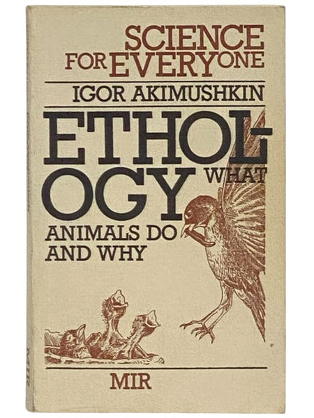 Ethology: What Animals Do and Why (Science for Everyone)