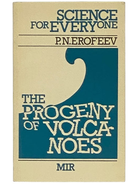The Progeny of Volcanoes (Science for everyone)