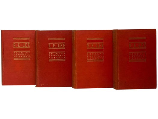 R.E. Lee: A Biography, in Four Volumes [Robert Edward Lee]