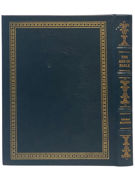 The Age of Fable; or, Stories of Gods and Heroes (The Collector's Library of Famous Editions)