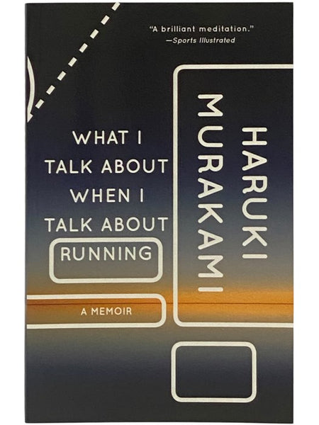 What I Talk About When I Talk About Running: A Memoir