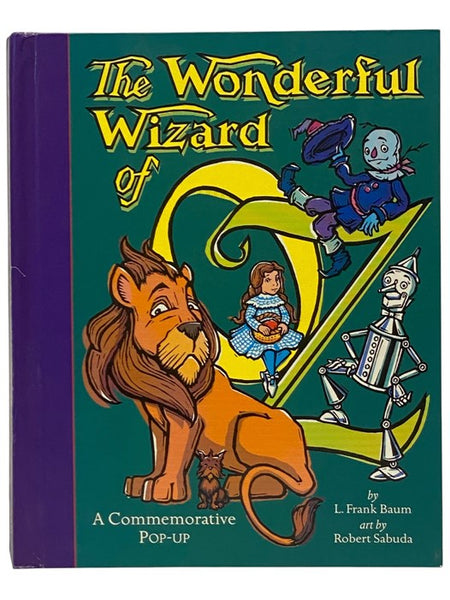 The Wonderful Wizard of Oz: A Commemorative Pop-Up