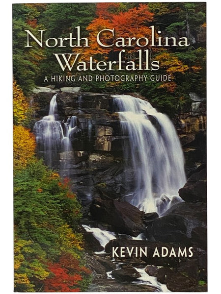 North Carolina Waterfalls: A Hiking and Photography Guide