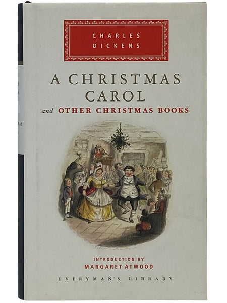 A Christmas Carol and Other Christmas Books (Everyman's Library 323)