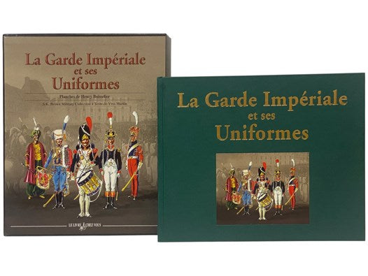 La Garde Imperiale et Ses Uniformes