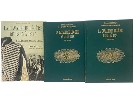 La Cavalerie Legere de 1845 a 1915: Hussards et Chasseurs a Cheval - Tome Premier et Second