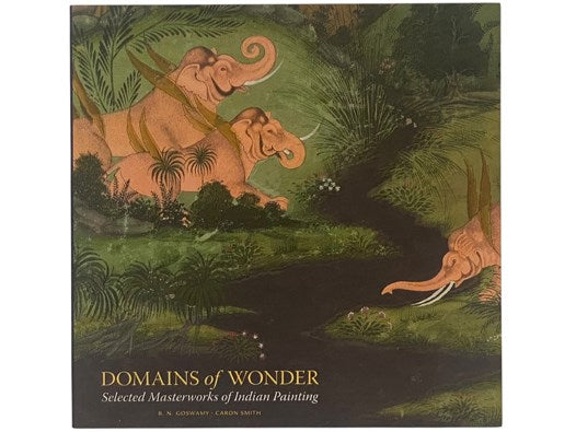Domains of Wonder: Selected Masterworks of Indian Painting
