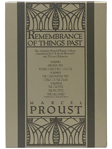 Remembrance of Things Past, in Three Volumes: Swann's Way / Within a Budding Grove; The Guermantes Way / Cities of the Plain; The Captive / The Fugitive / Time Regained