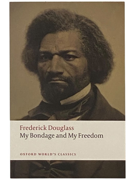 My Bondage and My Freedom (Oxford World's Classics)