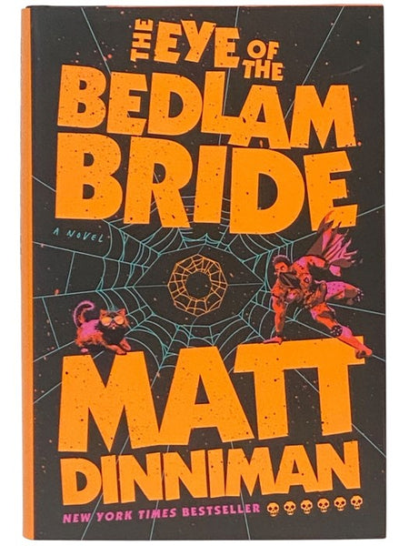 The Eye of the Bedlam Bride (Dungeon Crawler Carl Series Book Six [6])