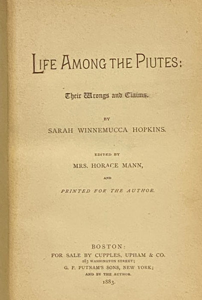 Life Among the Piutes: Their Wrongs and Claims.