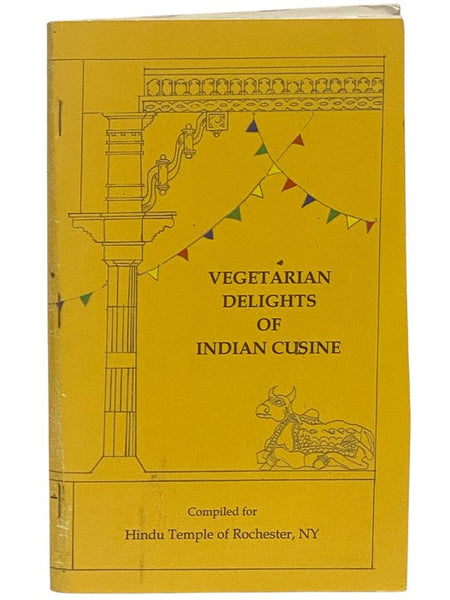 Vegetarian Delights of Indian Cuisine: A Collection of Recipes from the Indian Community in Rochester, NY [New York]