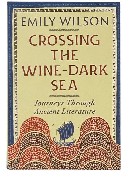 Crossing the Wine-Dark Sea: Journeys through Ancient Literature
