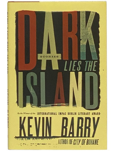 Dark Lies the Island: Stories