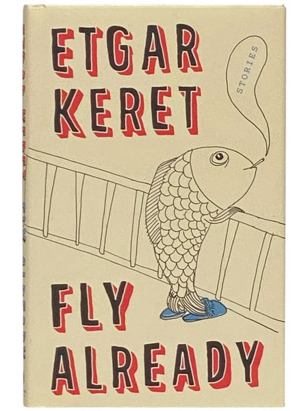 Fly Already: Stories