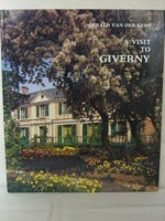 A Visit to Giverny [Home of Claude Monet]
