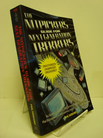 The Nitpicker's Guide for Next Generation Trekkers: Six Seasons of Bloopers, Flubs, Technical Screw-ups, and Picayune Plot Discrepancies for Discriminating Fans of Star Trek: The Next Generation