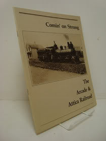 Comin' on Strong: The Arcade and Attica Railroad