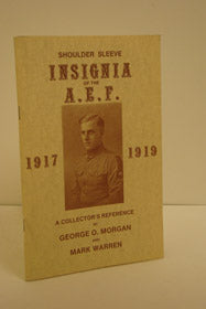 Shoulder Sleeve Insignia of the A.E.F., 1917-1919: A Collector's Reference