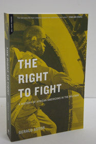 The Right to Fight: A History of African-Americans in the Military