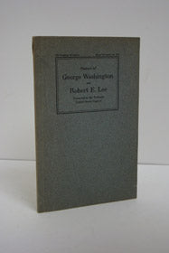Acceptance of the Statues of George Washington and Robert E. Lee, Presented by the State of Virginia (73d Congress, 2d Session, House Document No. 410)