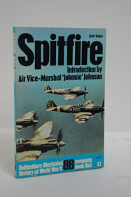 Spitfire: Ballantine's Illustrated History of World War II Weapons Book #6