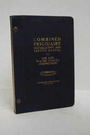 Combined Frigidaire Installation and Service Manual for Air and Water Cooled Compressors