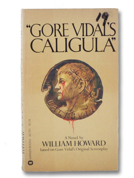 "Gore Vidal's Caligula": A Novel based on Gore Vidal's Original Screenplay
