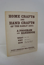 Home Crafts and Hand Crafts of the Early 1800's: A Program and Handbook