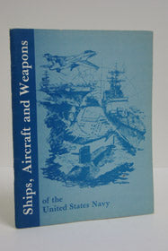 Ships, Aircraft, and Weapons of the United States Navy