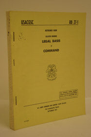 Legal Basis of Command: Selected Readings (Reference Book RB 27-1)