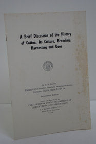 A Brief Discussion of the History of Cotton, Its Culture, Breeding, Harvesting and Uses
