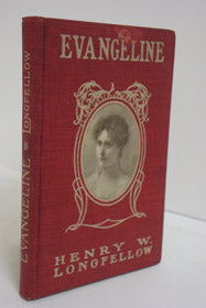 Evangeline: A Tale of Acadie (Minnehaha Edition)