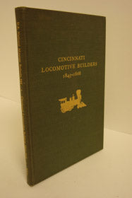 Cincinnati Locomotive Builders 1845-1868