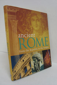 Ancient Rome: From the Republic to the Empire