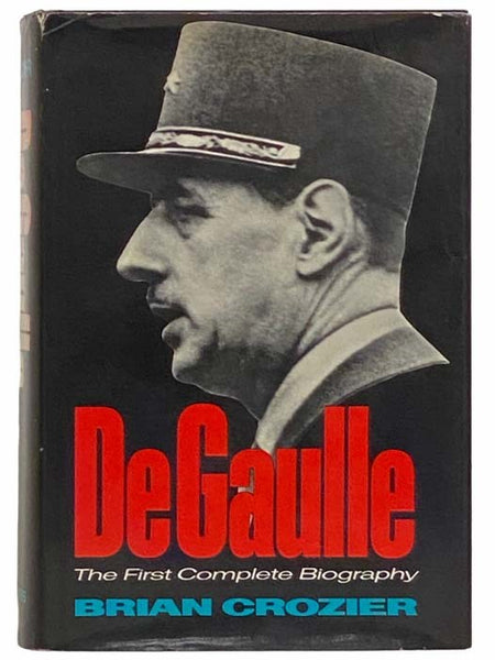 DeGaulle: The First Complete Biography