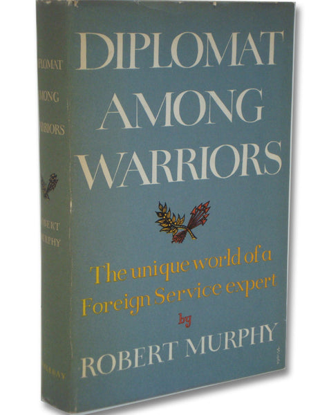 Diplomat Among Warriors: The Unique World of a Foreign Service Expert