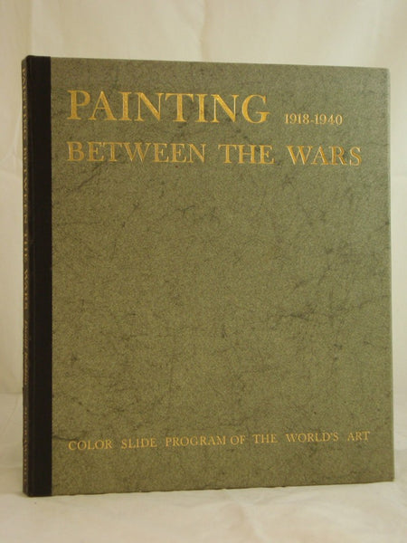 Painting Between the Wars, 1918-1940 (Color Slide Program of the World's Art)