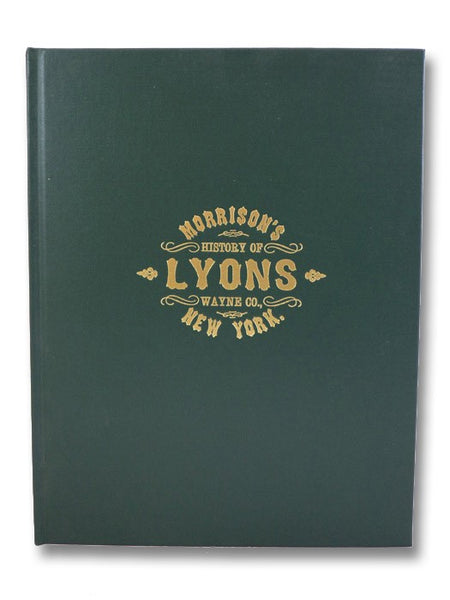 Morrison's History of Lyons, Wayne Co., New York, 1787-1877