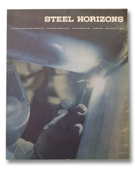Steel Horizons, Volume 29, Number 1, First Quarter, 1967