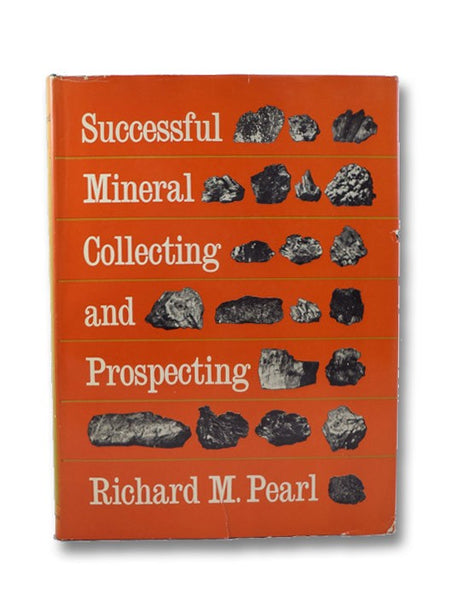 Successful Mineral Collecting and Prospecting