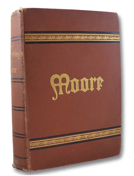 The Complete Poetical Works of Thomas Moore, with Elucidatory Notes, to which is added An Original Memoir (America's Standard Edition, Illustrated with a Choice Selection of Original Steel Plate Engravings)