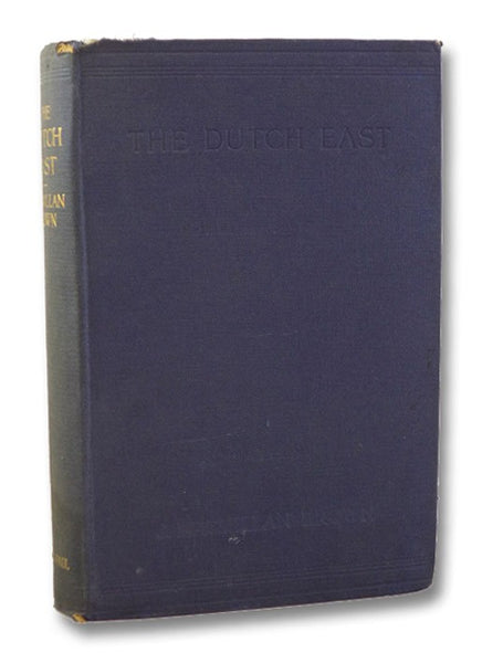 The Dutch East: Sketches and Pictures, with Seventy-Eight Illustrations from Photographs