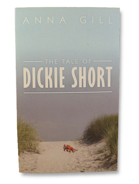 The Tale of Dickie Short (SIGNED FIRST EDITION)