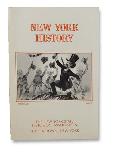 New York History (Vol. LXXXII, No. 2, Spring 2001)
