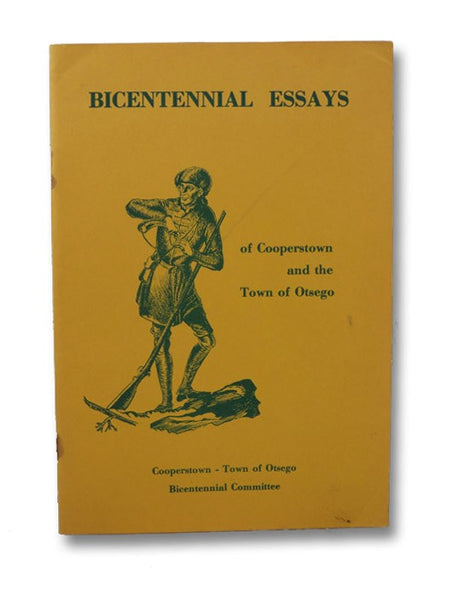 Bicentennial Essays of Cooperstown and the Town of Otsego