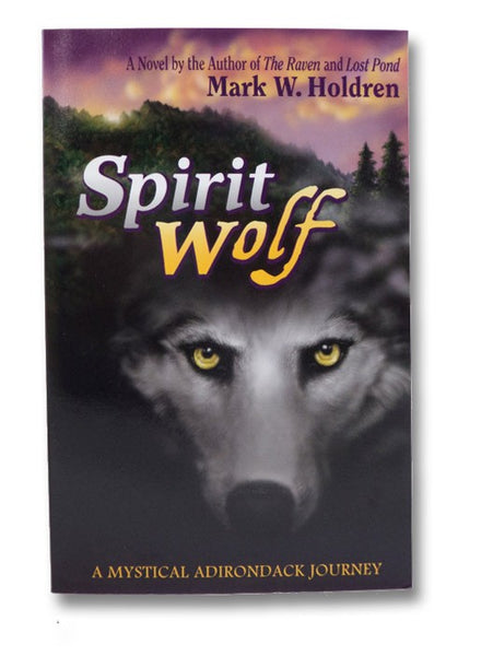 Spirit Wolf: A Mystical Adirondack Journey