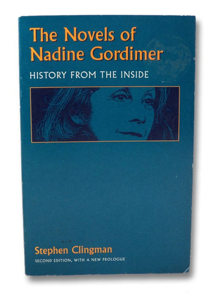 The Novels of Nadine Gordimer: History from the Inside
